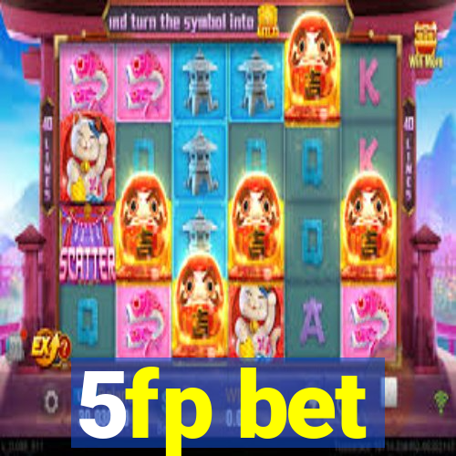 5fp bet